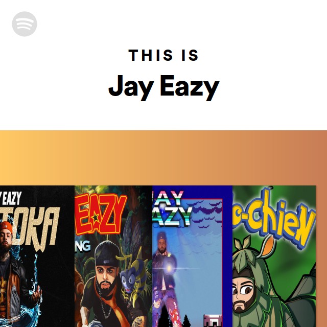 This Is Jay Eazy - playlist by Spotify | Spotify