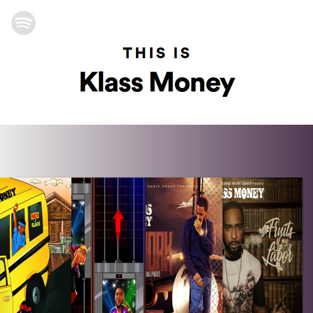 This Is Klass Money - playlist by Spotify | Spotify