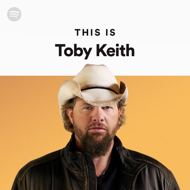 This Is Toby Keith - playlist by Spotify | Spotify