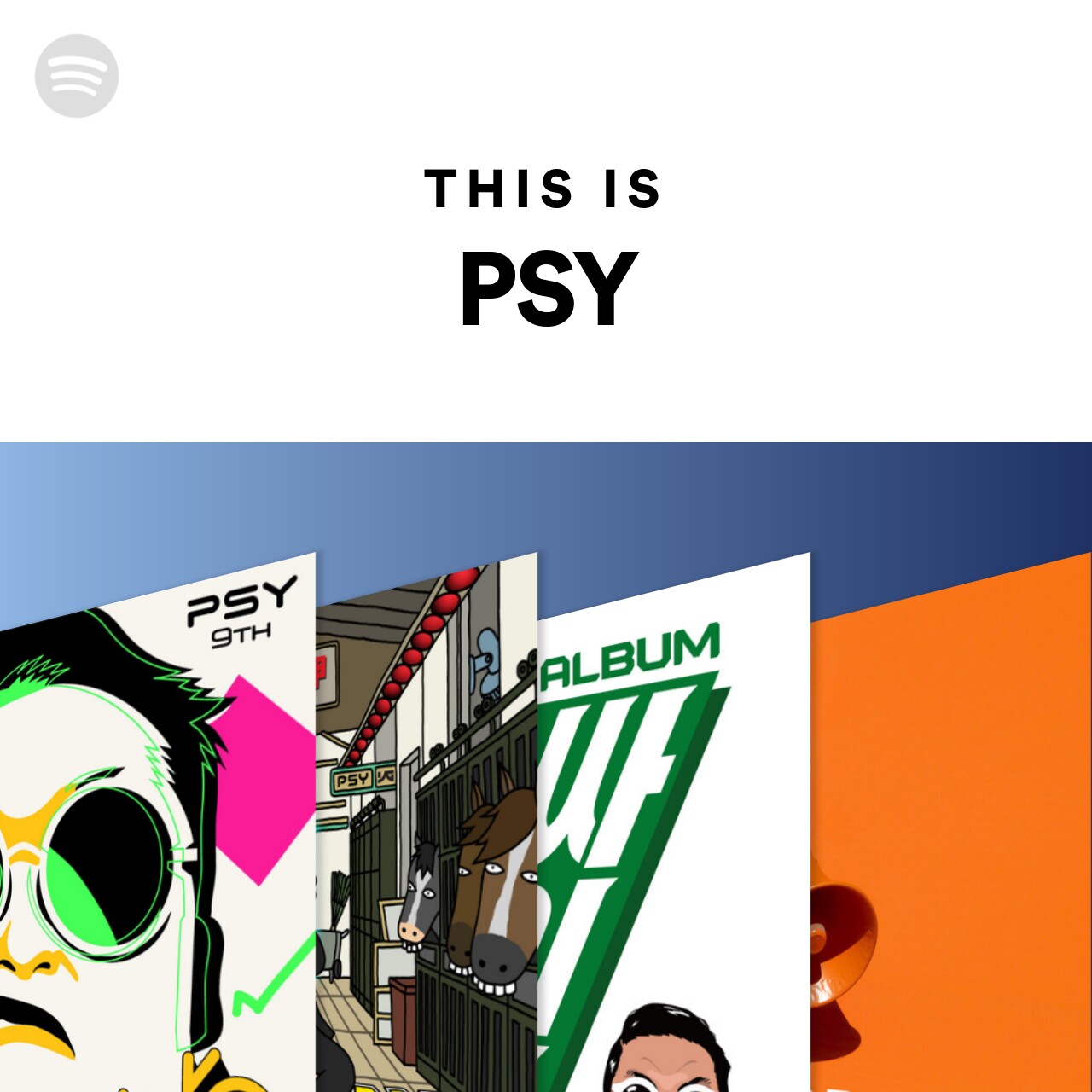 This Is PSY by spotify Spotify Playlist