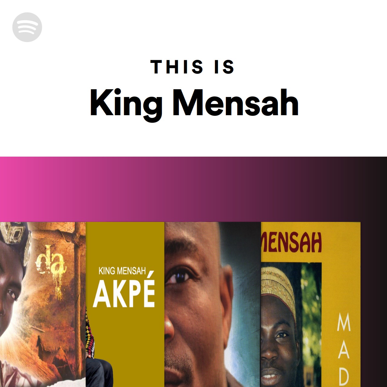 This Is King Mensah Spotify Playlist
