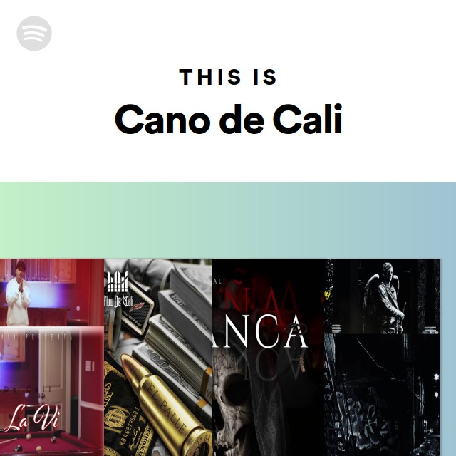 Cano De Cali Mi Santa Muerte Lyrics This Is Cano de Cali - playlist by Spotify | Spotify