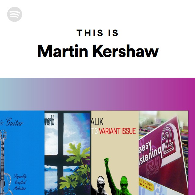 This Is Martin Kershaw Playlist By Spotify Spotify 6162