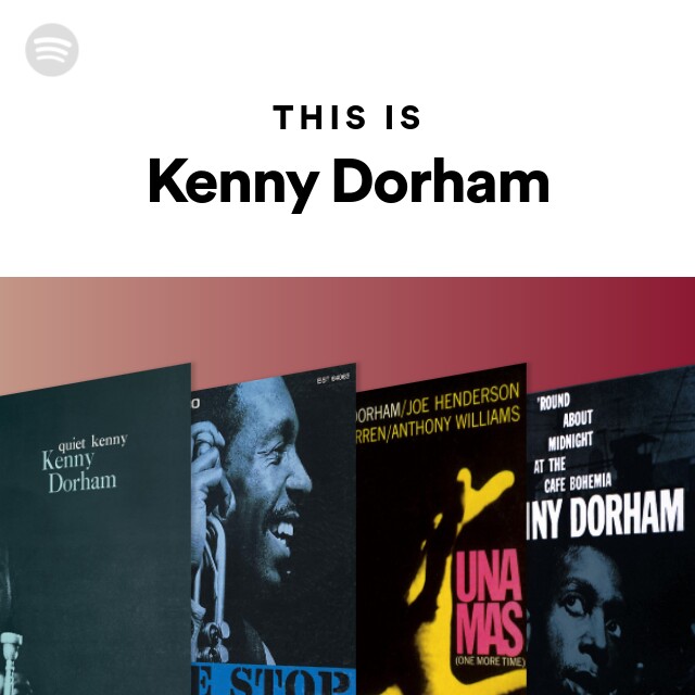 This Is Kenny Dorham - playlist by Spotify | Spotify