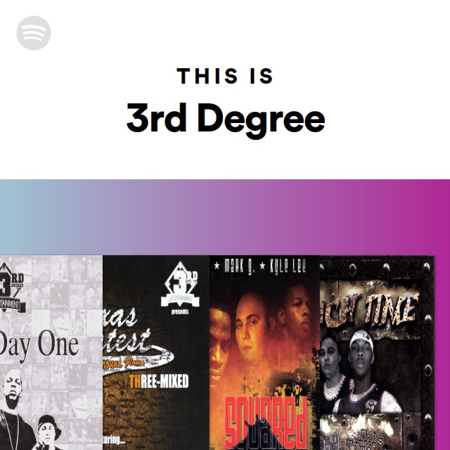 This Is 3rd Degree - playlist by Spotify | Spotify