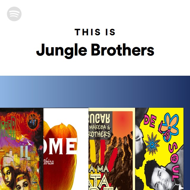 This Is Jungle Brothers by spotify Spotify Playlist