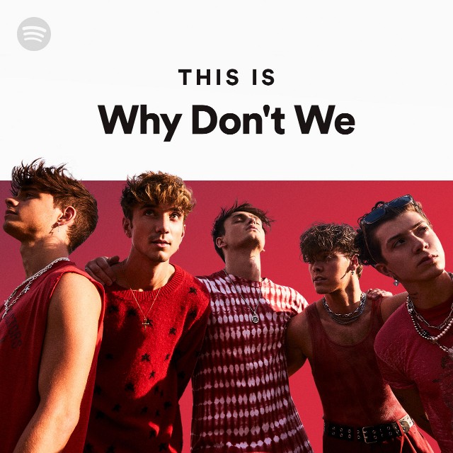 Why Don't We Spotify