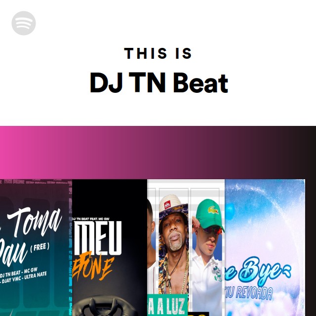 This Is DJ TN Beat - playlist by Spotify | Spotify