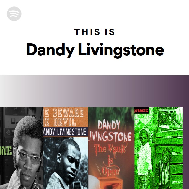 This Is Dandy Livingstone - playlist by Spotify | Spotify