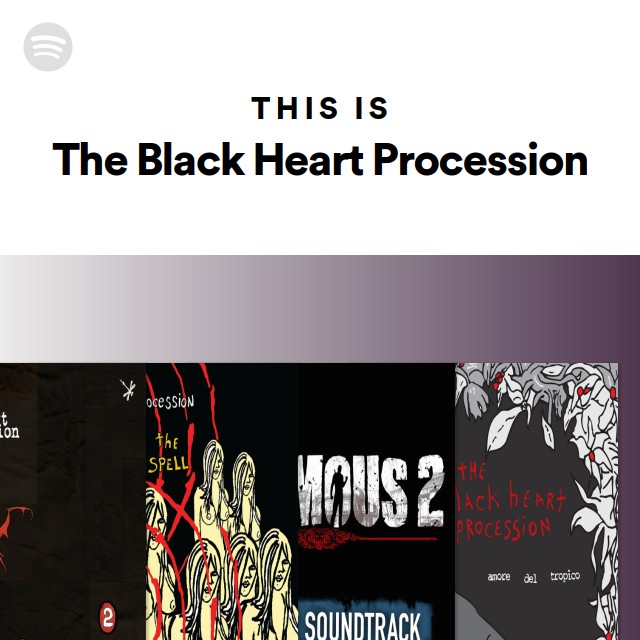This Is The Black Heart Procession playlist by Spotify Spotify