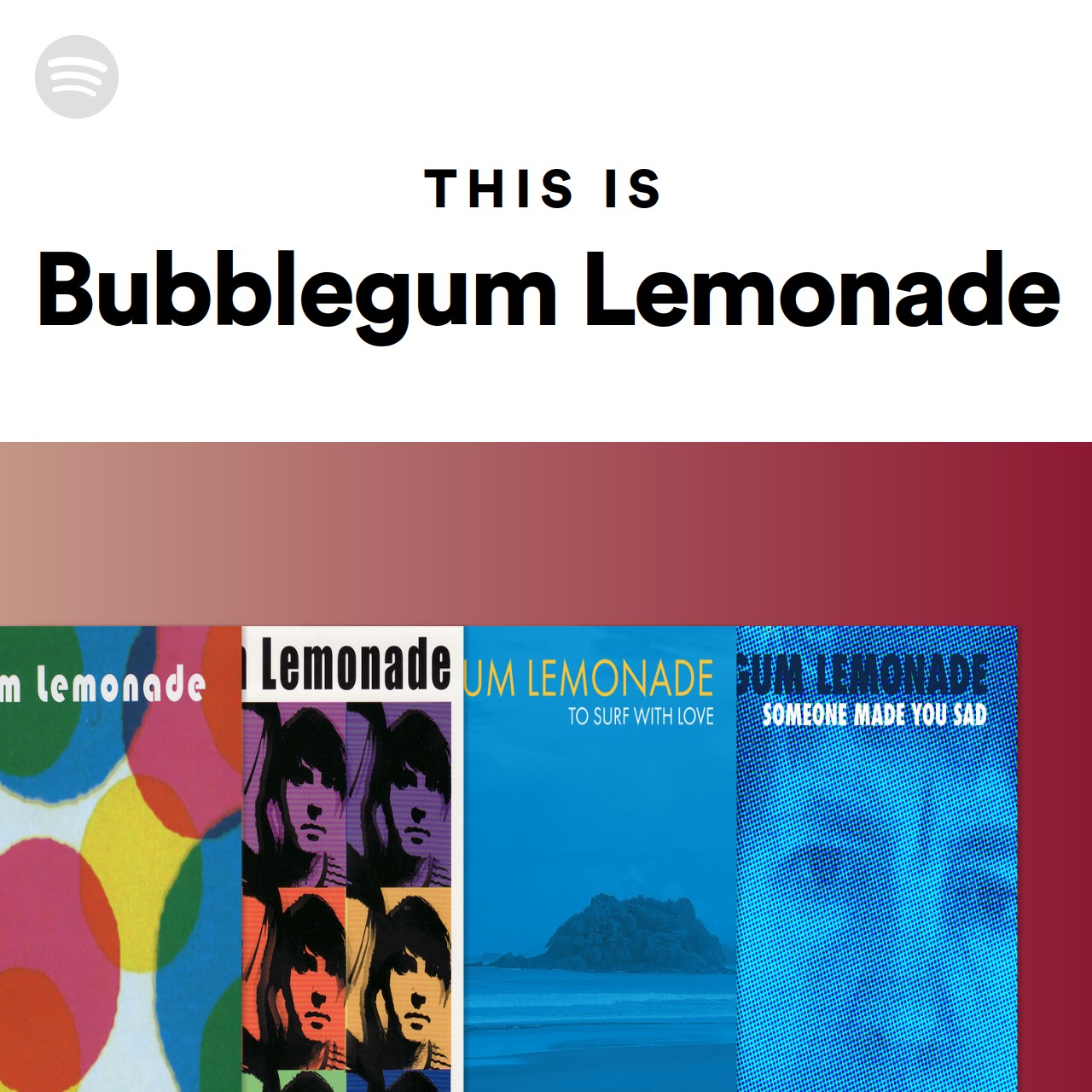 This Is Bubblegum Lemonade Spotify Playlist