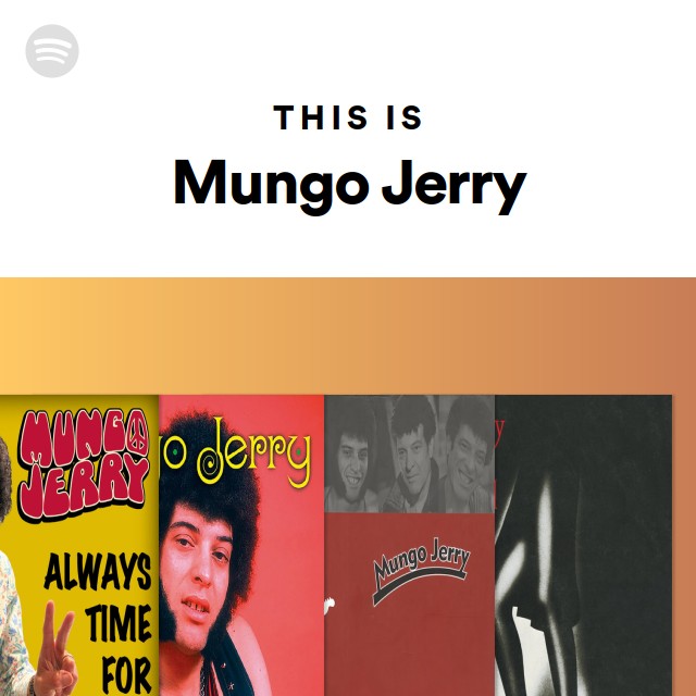 This Is Mungo Jerry - playlist by Spotify | Spotify