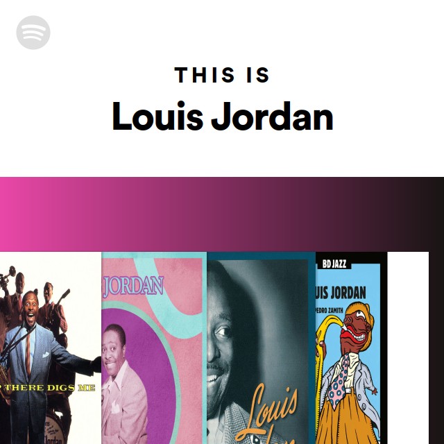 This Is Louis Jordan - Playlist By Spotify 