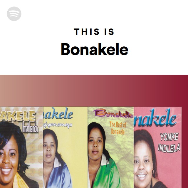 This Is Bonakele - playlist by Spotify | Spotify