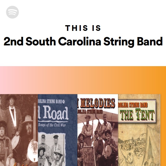 This Is 2nd South Carolina String Band playlist by Spotify Spotify