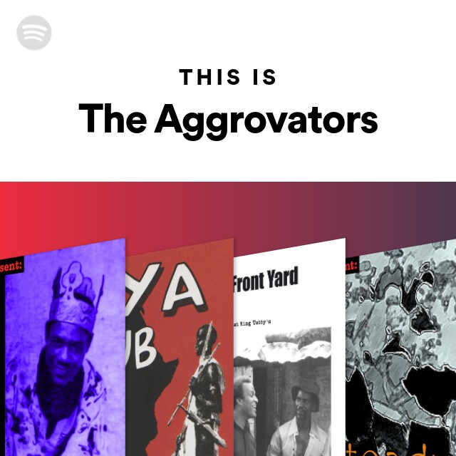 The Aggrovators | Spotify