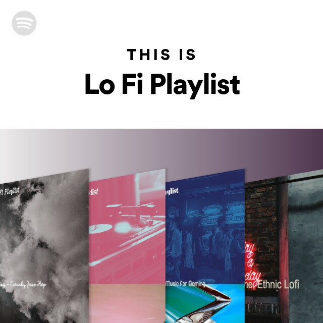 This Is Lo Fi Playlist - playlist by Spotify | Spotify