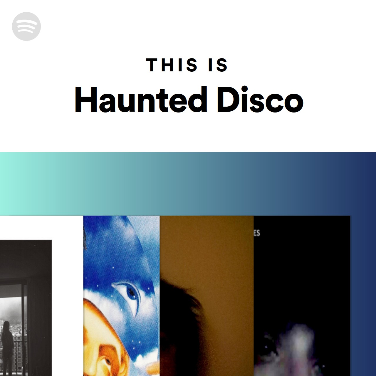 This Is Haunted Disco Spotify Playlist