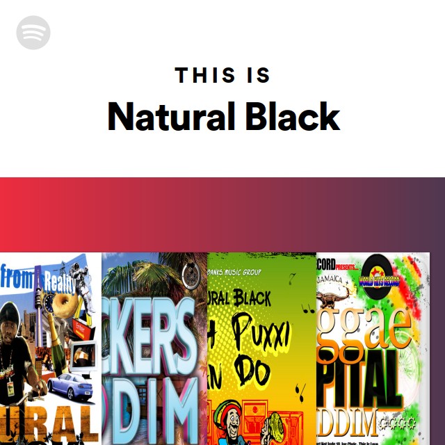 This Is Natural Black - playlist by Spotify | Spotify