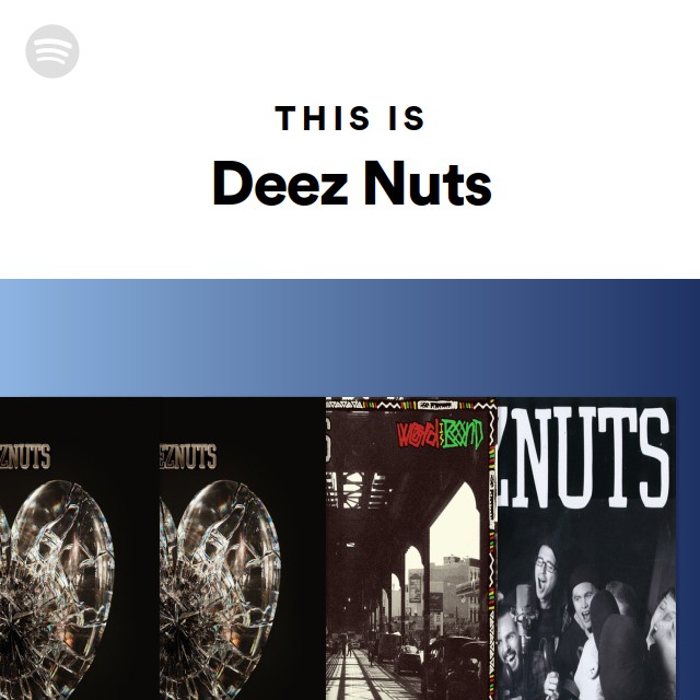 Deez Nuts Spotify
