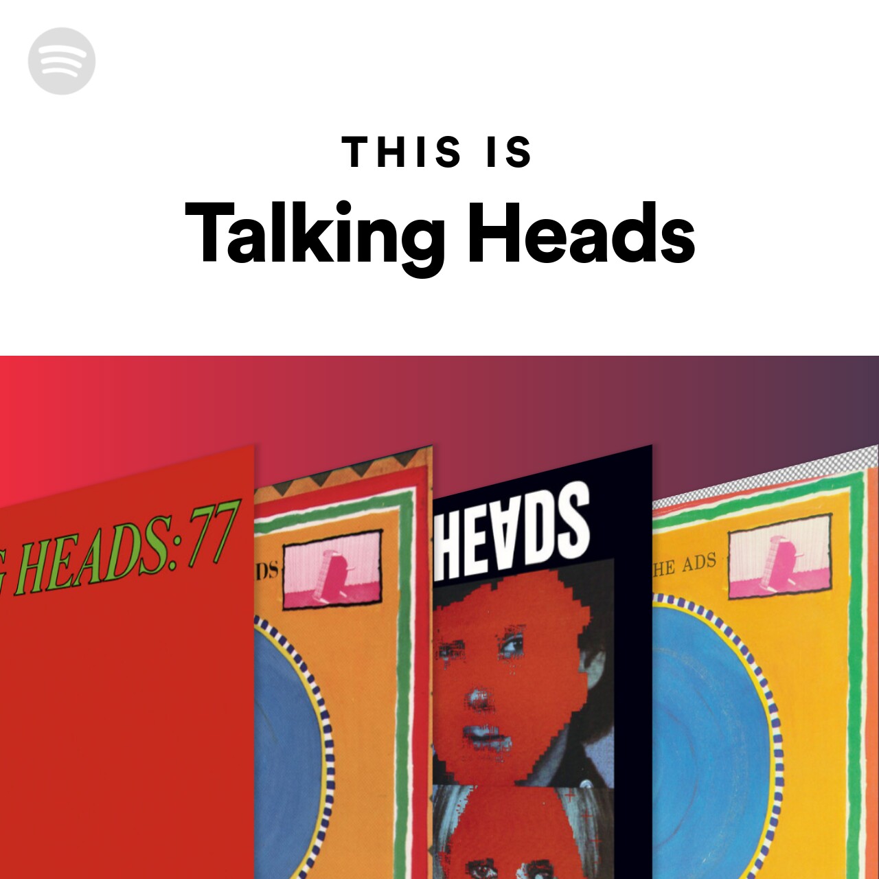This Is Talking Heads by spotify Spotify Playlist