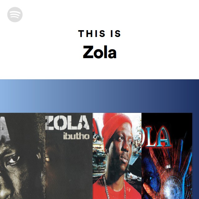 This Is Zola playlist by Spotify Spotify