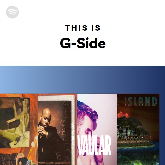 This Is G-side - Playlist By Spotify 