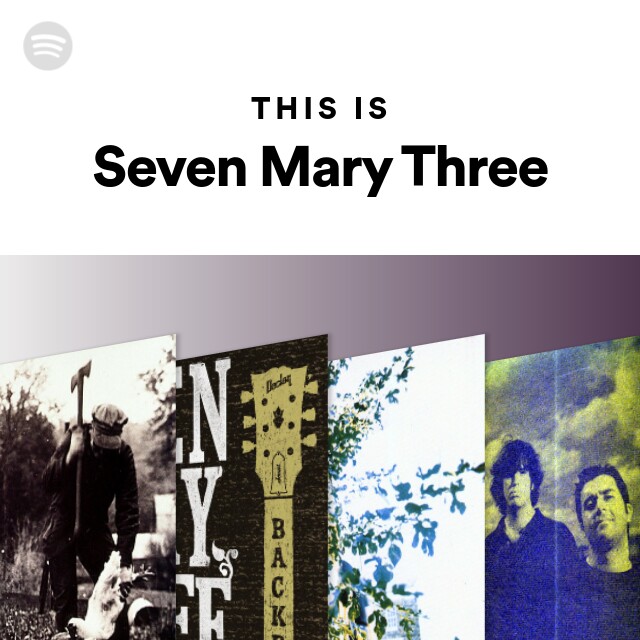 This Is Seven Mary Three playlist by Spotify Spotify