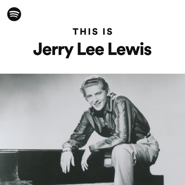 This Is Jerry Lee Lewis Playlist By Spotify Spotify