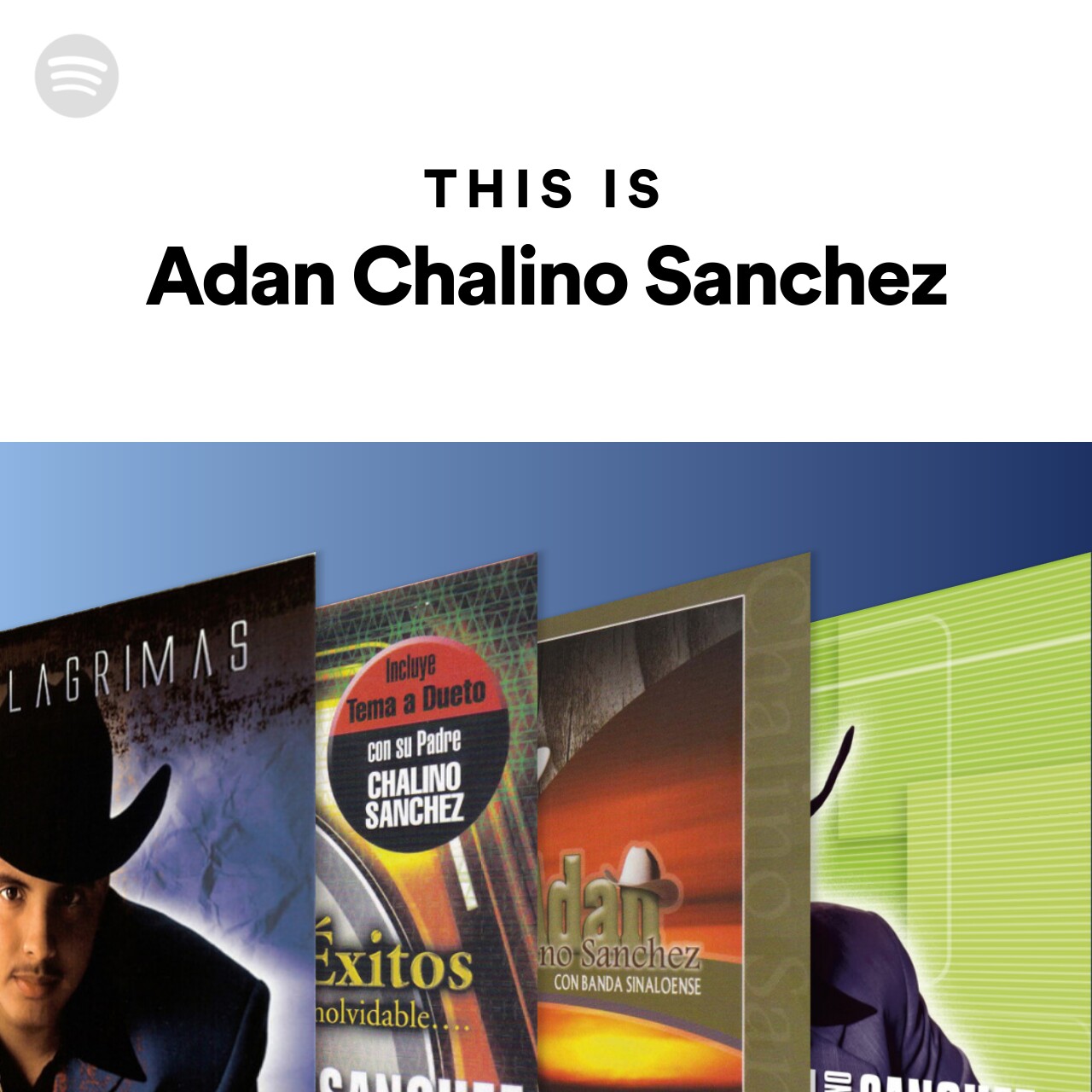 Spotify Playlist This Is Adan Chalino Sanchez on 