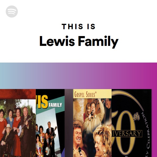 This Is Lewis Family - playlist by Spotify | Spotify