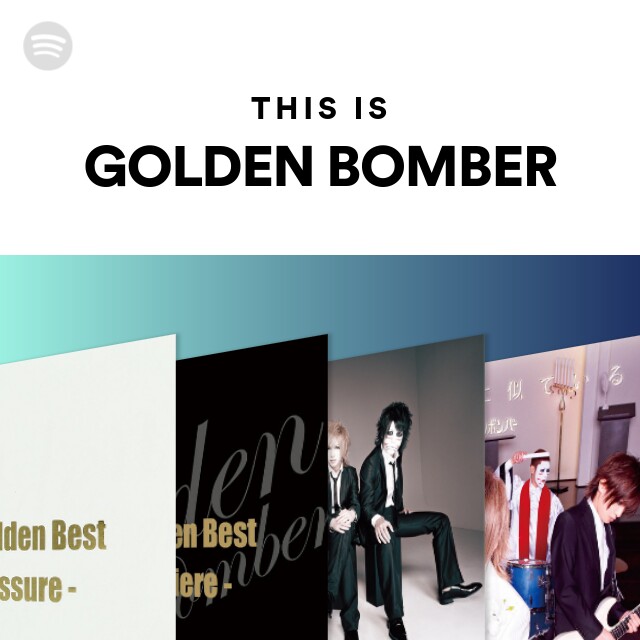 This Is Golden Bomber Spotify Playlist