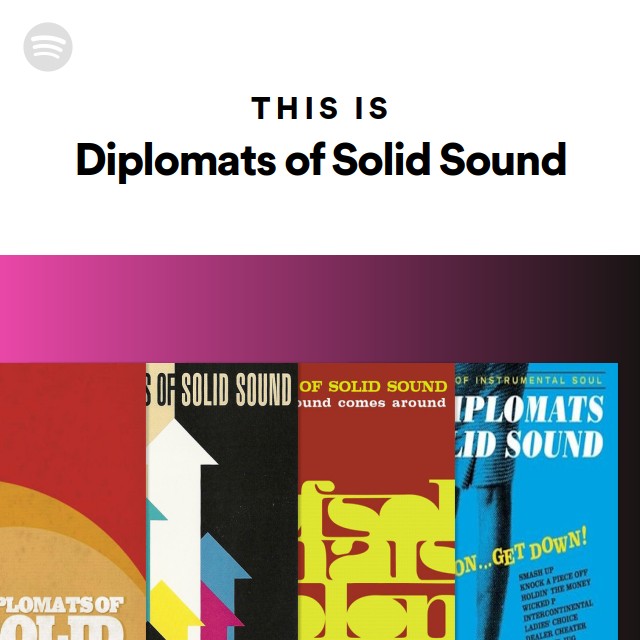 This Is Diplomats of Solid Sound playlist by Spotify Spotify