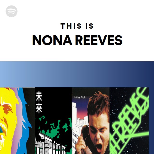 Nona Reeves Spotify