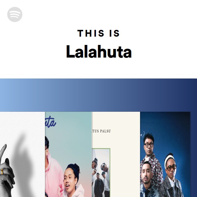 This Is Lalahuta - playlist by Spotify | Spotify