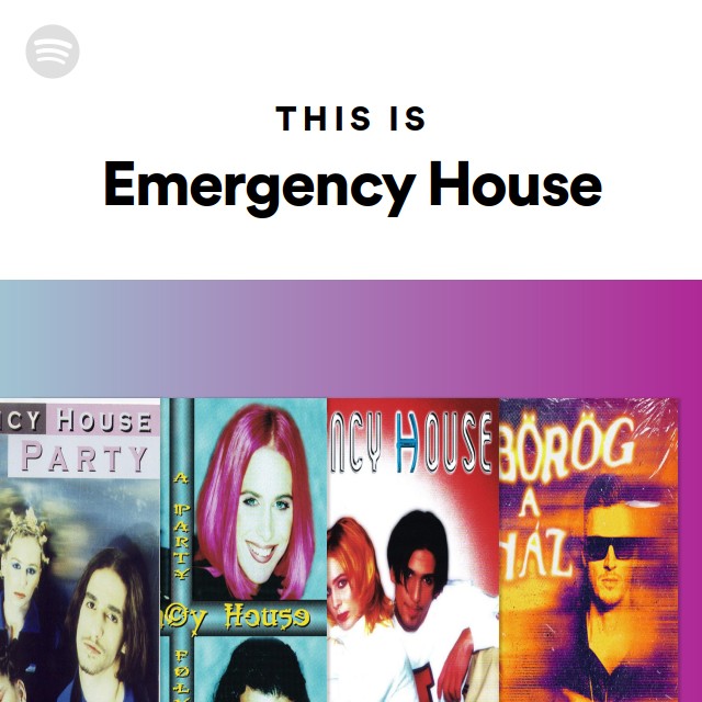 This Is Emergency House playlist by Spotify Spotify