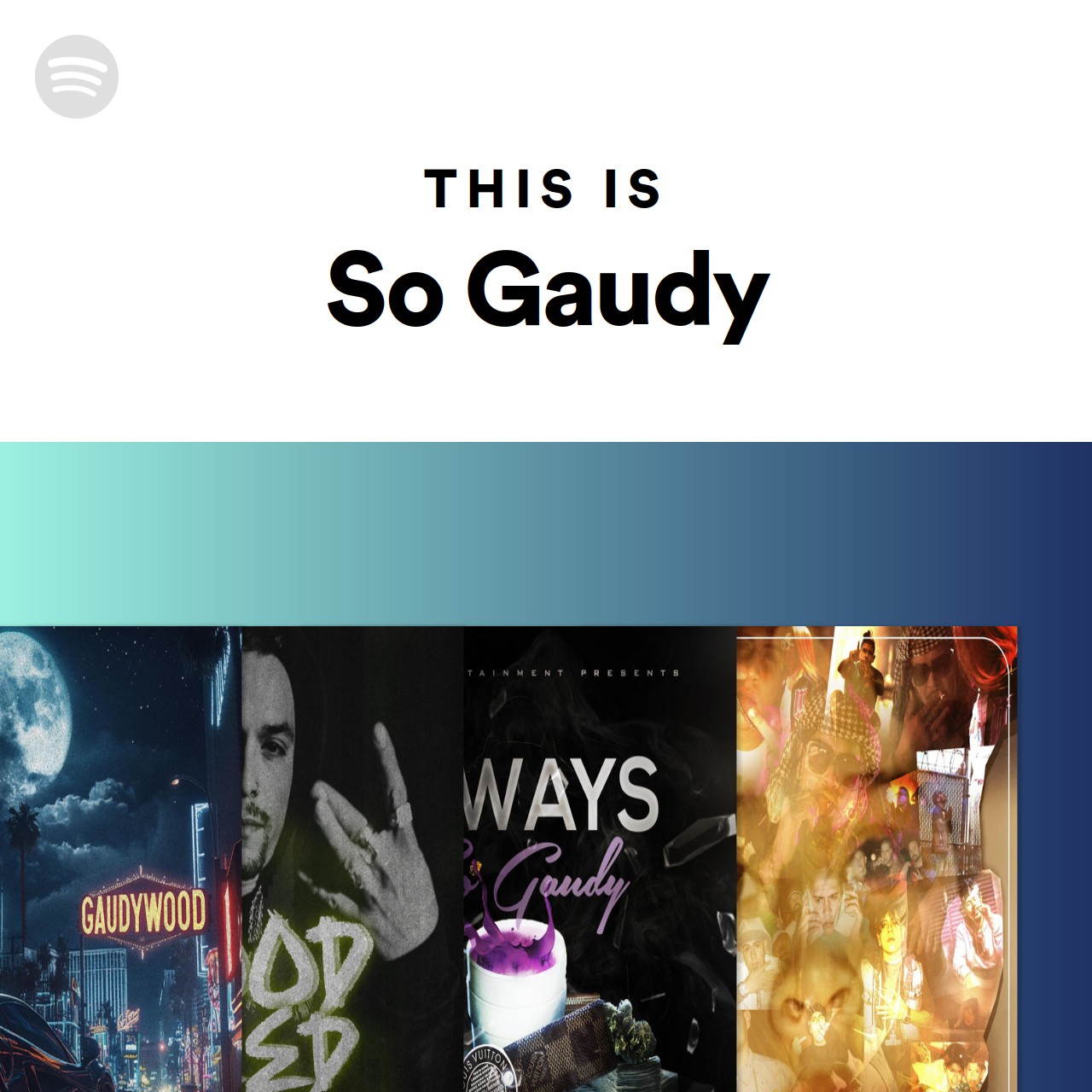 this-is-so-gaudy-spotify-playlist