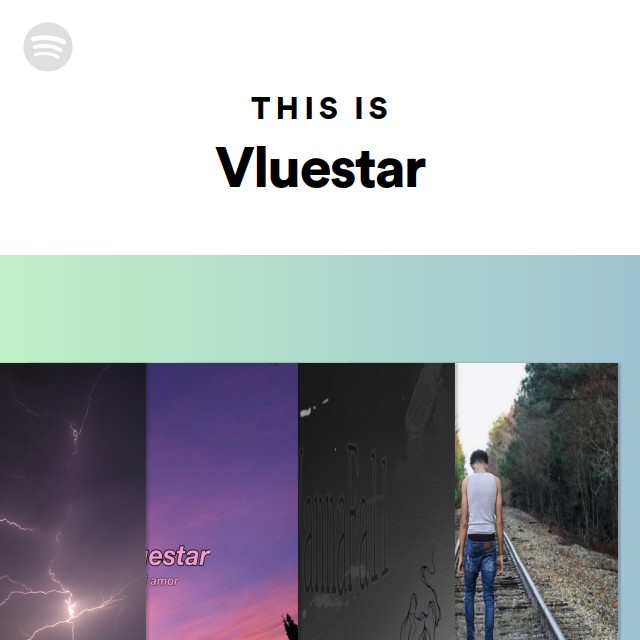 This Is Vluestar - Playlist By Spotify | Spotify