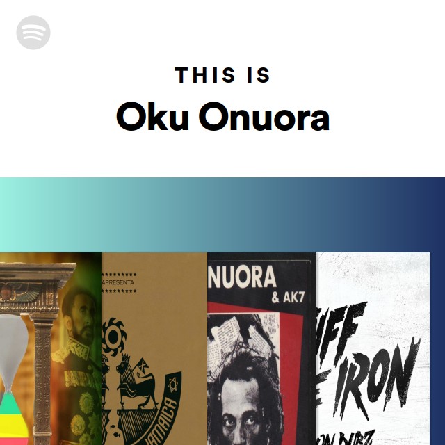 This Is Oku Onuora Playlist By Spotify Spotify