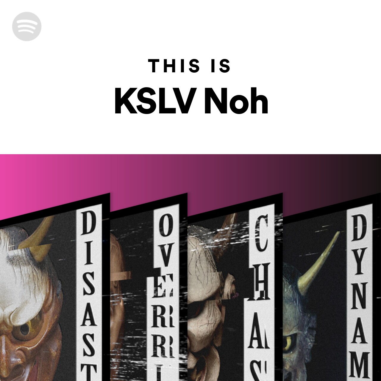 This Is KSLV Noh | Spotify Playlist