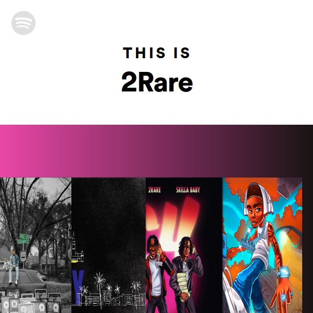 This Is 2Rare - playlist by Spotify | Spotify