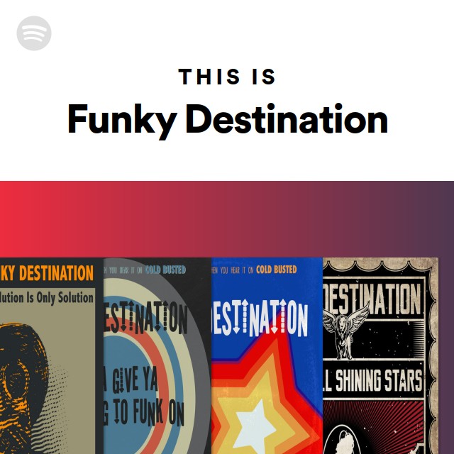 This Is Funky Destination Playlist By Spotify Spotify