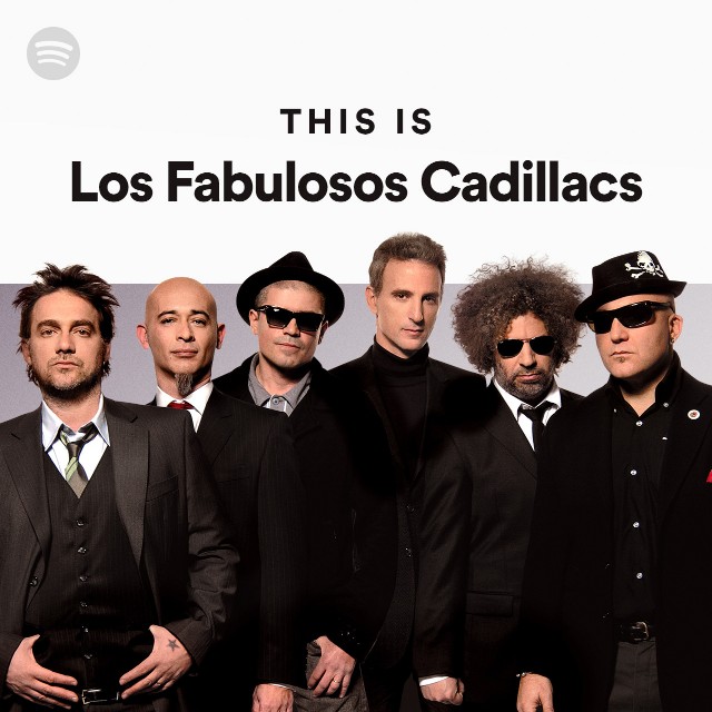 This Is Los Fabulosos Cadillacs playlist by Spotify Spotify
