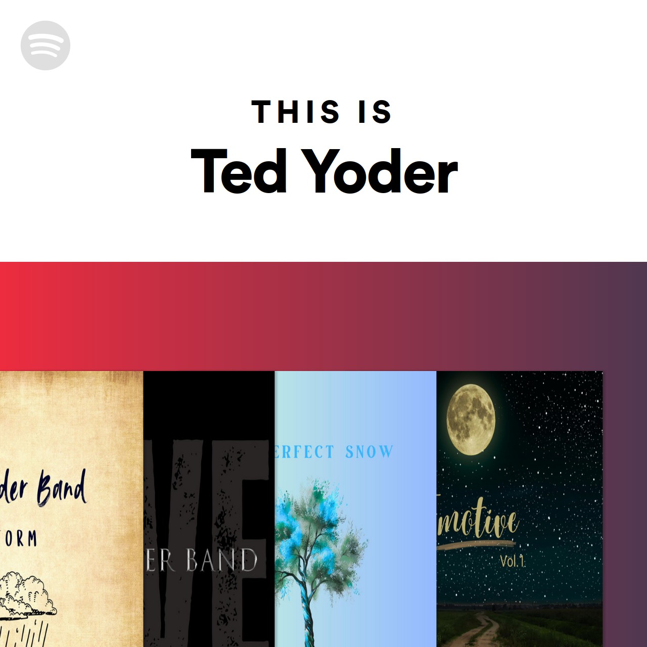 This Is Ted Yoder | Spotify Playlist