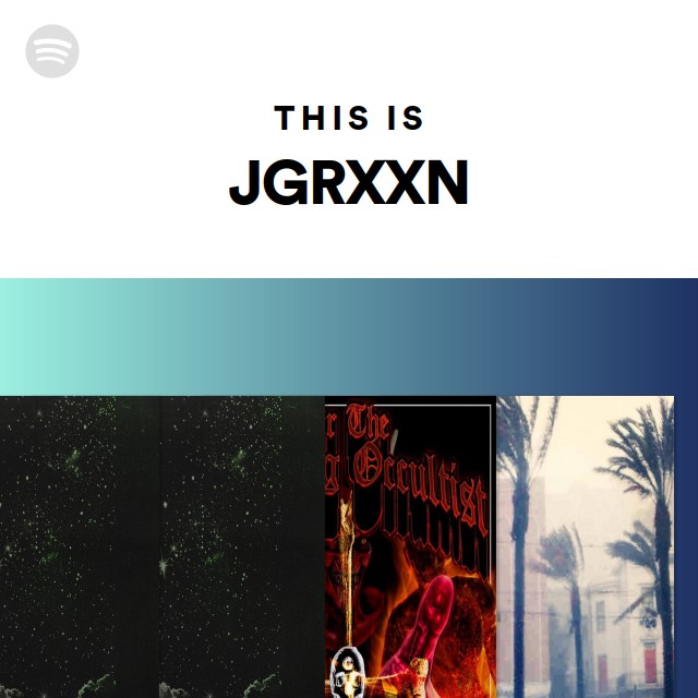 Jgrxxn Spotify Listen Free