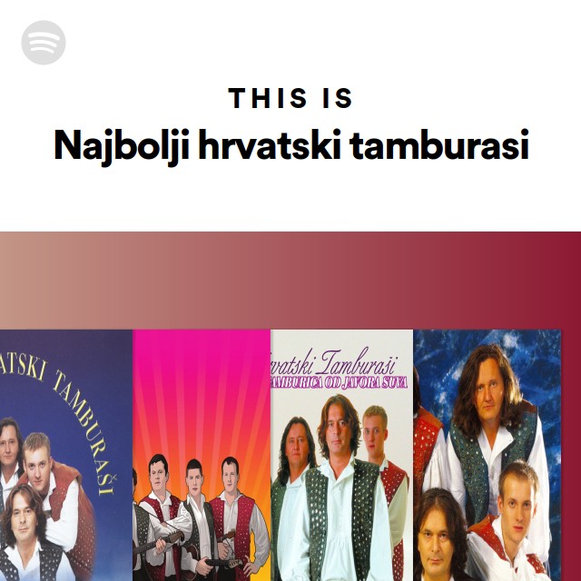 This Is Najbolji hrvatski tamburasi playlist by Spotify Spotify