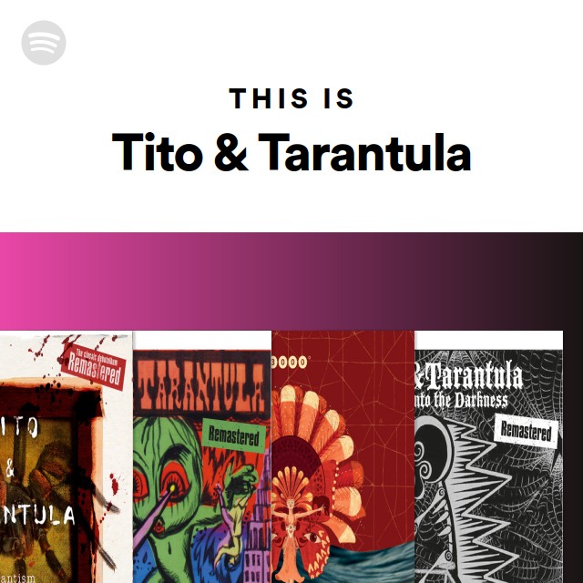 Tito & Tarantula Spotify