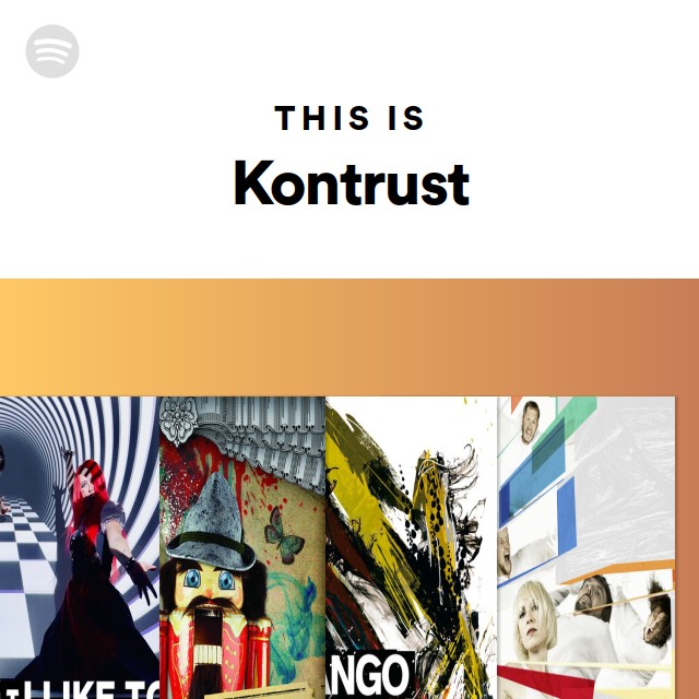 This Is Kontrust playlist by Spotify Spotify