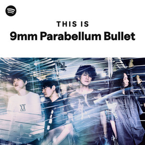 This Is 9mm Parabellum Bullet Spotify Playlist