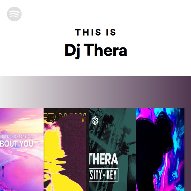 This Is Dj Thera - playlist by Spotify | Spotify